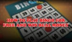 How to Play Bingo for Free and Win Real Money