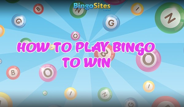 How to Play Bingo to Win