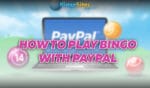 How to Play Bingo with PayPal
