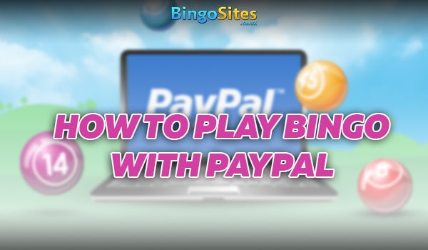 Play Bingo with PayPal