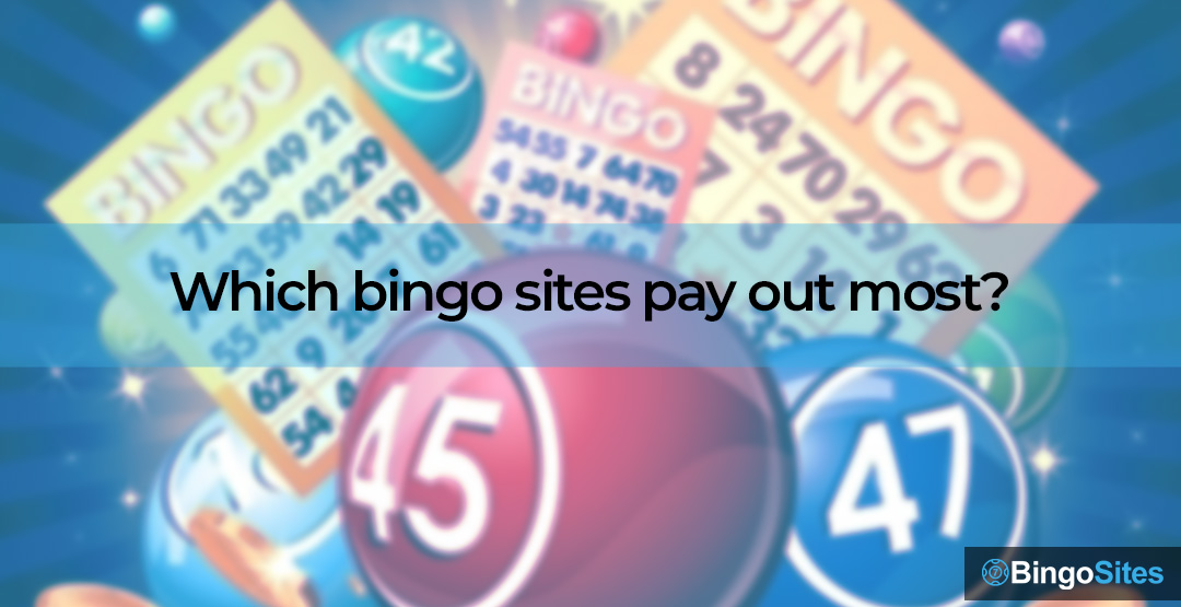 Which bingo sites pay out most