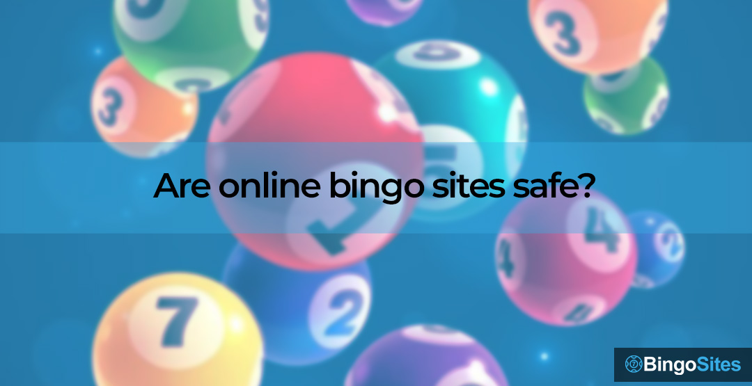 Are online bingo sites safe