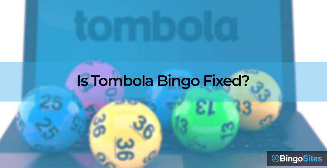 Is Tombola Bingo Fixed