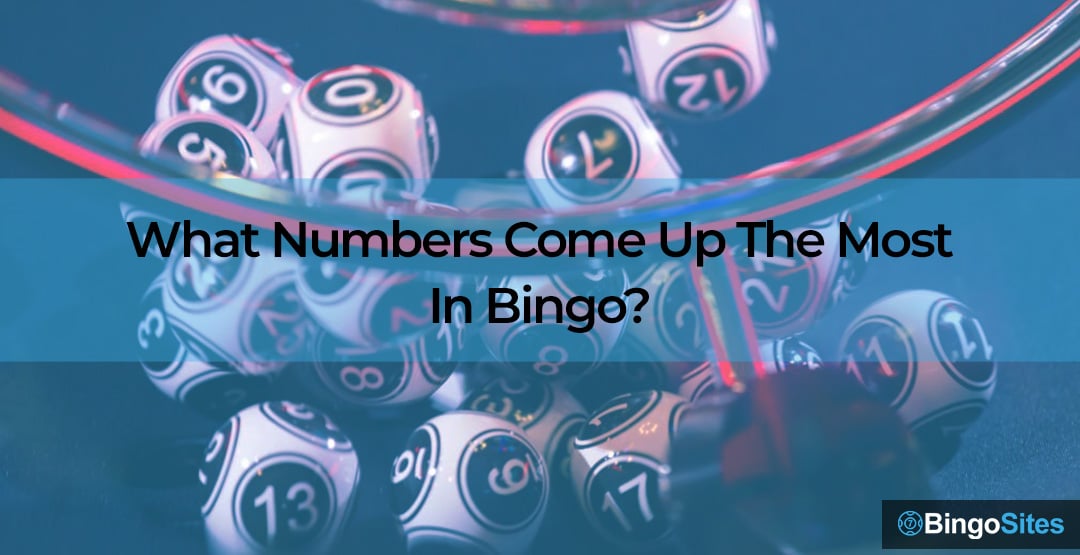 What Numbers Come Up The Most In Bingo